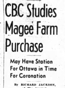 Even the CBC showed interest in the remainder of the family farm. Source: Ottawa Journal, January 27, 1953, Page 1